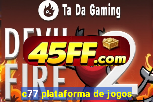 c77 plataforma de jogos
